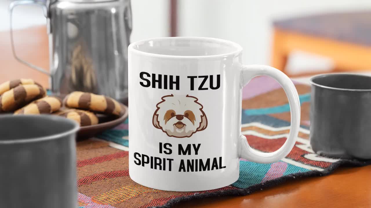 Shih Tzu is My Spirit Animal Funny Ceramic Dog Mug - Etsy